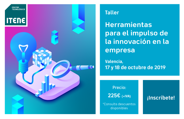 Taller: Herramientas para el impulso de la innovación en la empresa. Días 17 y 18 de octubre de 2019